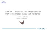 1 FASAN – Improved use of systems for traffic information in case of incidents Anders Lindkvist Movea Trafikkonsult.