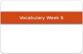 Vocabulary Week 6. Word 1:Lunatic Def: A crazy person Sent: Mark was a bully and a lunatic.