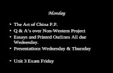 Monday The Art of China P.P. Q & A’s over Non-Western Project Essays and Printed Outlines All due Wednesday. Presentations Wednesday & Thursday Unit 3.