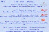 The SWAT Model Mauro Di Luzio, TAES-BREC Blackland Research and Extension Center, Temple, TX Jeff Arnold, USDA-ARS Grassland Research and Extension Center,