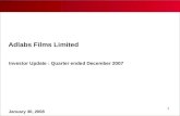 1 Adlabs Films Limited Investor Update : Quarter ended December 2007 January 30, 2008.