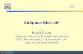 Event EdSpace Kick-off Hugh Davis University Director of Education (eLearning) ECS, The University of Southampton, UK hcd.
