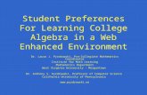 Student Preferences For Learning College Algebra in a Web Enhanced Environment Dr. Laura J. Pyzdrowski, Pre-Collegiate Mathematics Coordinator Institute.