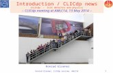 Introduction / CLICdp news (CLICdp - CLIC detector and physics) -- CLICdp meeting at AWLC14, 13 May 2014 -- Konrad Elsener, CLICdp session, AWLC14 1 Konrad.