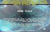Clinical Trial Results. org SAGE Trial Prakash Deedwania, MD; Peter H. Stone, MD; C. Noel Bairey Merz, MD; Juan Cosin-Aguilar, MD; Nevres Koylan, MD; Don.