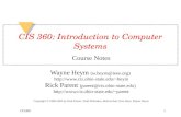 CIS3601 CIS 360: Introduction to Computer Systems Course Notes Wayne Heym (w.heym@ieee.org) heym Rick Parent (parent@cis.ohio-state.edu)