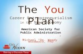 Career Entrepreneurialism in the New Economy Michael “Dr. Woody” Woodward, PhD The You Plan American Society for Public Administration.