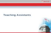 Teaching Assistants. Where do I apply?  Go to:  Job Opportunities/Student Positions  Select : Teaching Assistant PositionsTeaching.