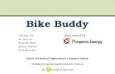 Bike Buddy Group 15Sponsored by Ari Nacius Nowook Park Ethan Pemble Nick Quinlan School of Electrical Engineering & Computer Science.