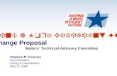1 Shaping a More Efficient Future Price Change Proposal Mailers’ Technical Advisory Committee Stephen M. Kearney Vice President Pricing & Classification.