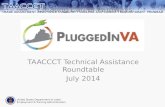 United States Department of Labor Employment & Training Administration TAACCCT Technical Assistance Roundtable July 2014 Creating Career Pathways: