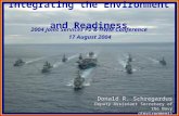 Integrating the Environment and Readiness 2004 Joint Services P2 & HWM Conference 17 August 2004 Donald R. Schregardus Donald R. Schregardus Deputy Assistant.