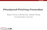 Phoolproof Phishing Prevention Bryan Parno, Cynthia Kuo, Adrian Perrig Carnegie Mellon University.