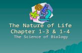 The Nature of Life Chapter 1-3 & 1-4 The Science of Biology.