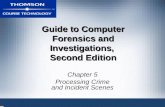Guide to Computer Forensics and Investigations, Second Edition Chapter 5 Processing Crime and Incident Scenes.