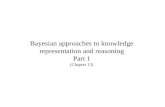 Bayesian approaches to knowledge representation and reasoning Part 1 (Chapter 13)