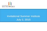 Invitational Summer Institute July 2, 2015. Agenda TimeEvent 9:00-9:15Daily Log, Author’s Chair 9:15-10:30Francisco Tamayo-Teaching Writing as Social.