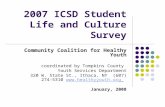 2007 ICSD Student Life and Culture Survey Community Coalition for Healthy Youth coordinated by Tompkins County Youth Services Department 320 W. State St.,
