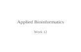 Applied Bioinformatics Week 12. Bioinformatics & Functional Proteomics How to classify proteins into functional classes? How to compare one proteome with.