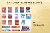 Yu. Yu. Plaskonis. Children's dosage forms - a specific group of drugs that require special conditions of preparation, the strictest observance of asepsis,