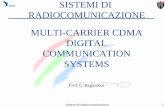 Sistemi di radiocomunicazione 1 SISTEMI DI RADIOCOMUNICAZIONE MULTI-CARRIER CDMA DIGITAL COMMUNICATION SYSTEMS Prof. C. Regazzoni.