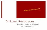 Online Resources Performance Based Assessments. Objective  To explore online resources to assist in the development of performance based assessments.