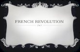 FRENCH REVOLUTION. OBJECTIVES  You will be able to…  Describe the political and socio-economic structure of France prior to the revolution.  Summarize.