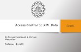 Access Control on XML Data By Narges Fazelidoust & Maryam Masoudian Professor : Dr. Jalili Fall 1393.