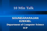 10 Min Talk SOUNDARARAJAN EZEKIEL Department of Computer Science IUP.