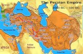 The Persian Empire 2000 BC – 100 BC. The Persian Empire 2000 BC – 100 BC Spoke an Indo-European Language Originally ruled by the Medes Cyrus the Great.