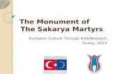 The Monument of The Sakarya Martyrs European Culture Through Art&Research, Turkey, 2014.