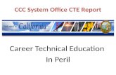CCC System Office CTE Report Career Technical Education In Peril.