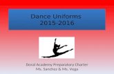 Dance Uniforms 2015-2016 Doral Academy Preparatory Charter Ms. Sanchez & Ms. Vega.
