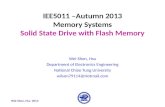 Wei-Shen, Hsu 2013 IEE5011 –Autumn 2013 Memory Systems Solid State Drive with Flash Memory Wei-Shen, Hsu Department of Electronics Engineering National.