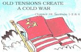 OLD TENSIONS CREATE A COLD WAR Chapter 18: Sections 1-2 & 4.