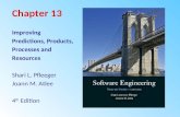 Chapter 13 Improving Predictions, Products, Processes and Resources Shari L. Pfleeger Joann M. Atlee 4 th Edition.