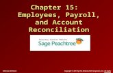 Chapter 15: Employees, Payroll, and Account Reconciliation McGraw-Hill/Irwin Copyright © 2011 by The McGraw-Hill Companies, Inc. All rights reserved.