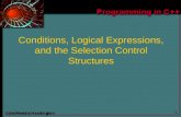 1 Conditions, Logical Expressions, and the Selection Control Structures.