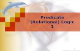 1 Predicate (Relational) Logic 1. Introduction The propositional logic is not powerful enough to express certain types of relationship between propositions.