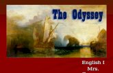 Introduction to the Odyssey English I Mrs. Groomer.