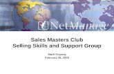 Sales Masters Club Selling Skills and Support Group Mark Ouyang February 28, 2005.
