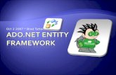 Oct 2 2007 * Brad Tutterow. VS 2008.NET 3.5LINQ Entity Framework  The ADO.NET Entity Framework is part of Microsoft’s next generation of.NET technologies.