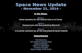 Space News Update - November 21, 2014 - In the News Story 1: Story 1: China launches for the second time in 24 hours Story 2: Story 2: Contact Lost with.