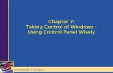 Computer Literacy Chapter 7: Taking Control of Windows – Using Control Panel Wisely Computer Literacy.