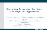 Designing Pervasive Services for Physical Hypermedia Cecilia Challiol, Silvia Gordillo, Gustavo Rossi (LIFIA, Universidad Nacional de La Plata, Argentina)