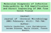 Molecular Diagnosis of Infective Endocarditis by PCR Amplification and Direct Sequencing of DNA from Valve Tissue Journal: Journal of Clinical Microbiology.