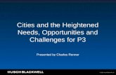 © 2015 Husch Blackwell LLP Cities and the Heightened Needs, Opportunities and Challenges for P3 Presented by Charles Renner.