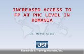 INCREASED ACCESS TO FP AT PHC LEVEL IN ROMANIA Dr. Mercè Gascó.