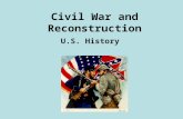Civil War and Reconstruction U.S. History. Events Leading to Civil War Mexican War to 1861.