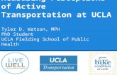Measuring Perceptions of Active Transportation at UCLA Tyler D. Watson, MPH PhD Student UCLA Fielding School of Public Health.